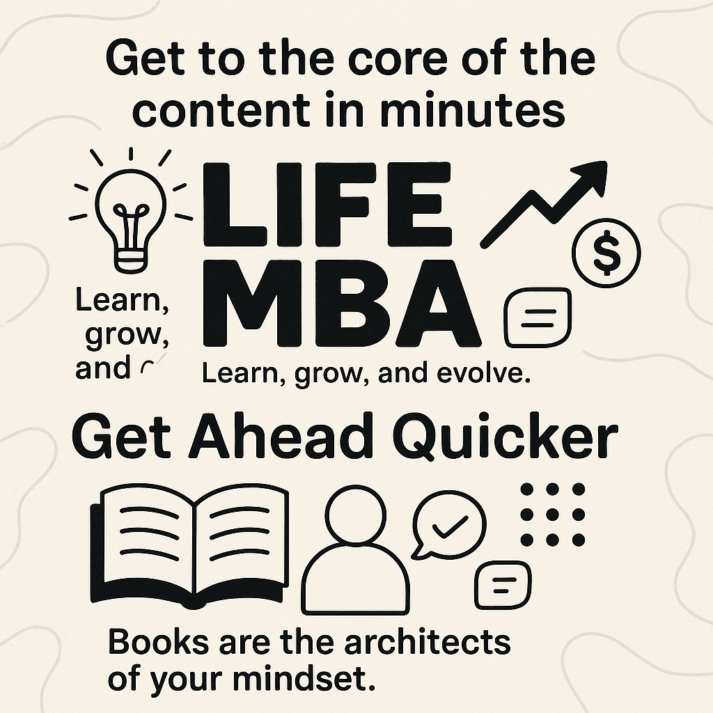 Get to the Core of the Content in Minutes — Welcome to LifeMBA