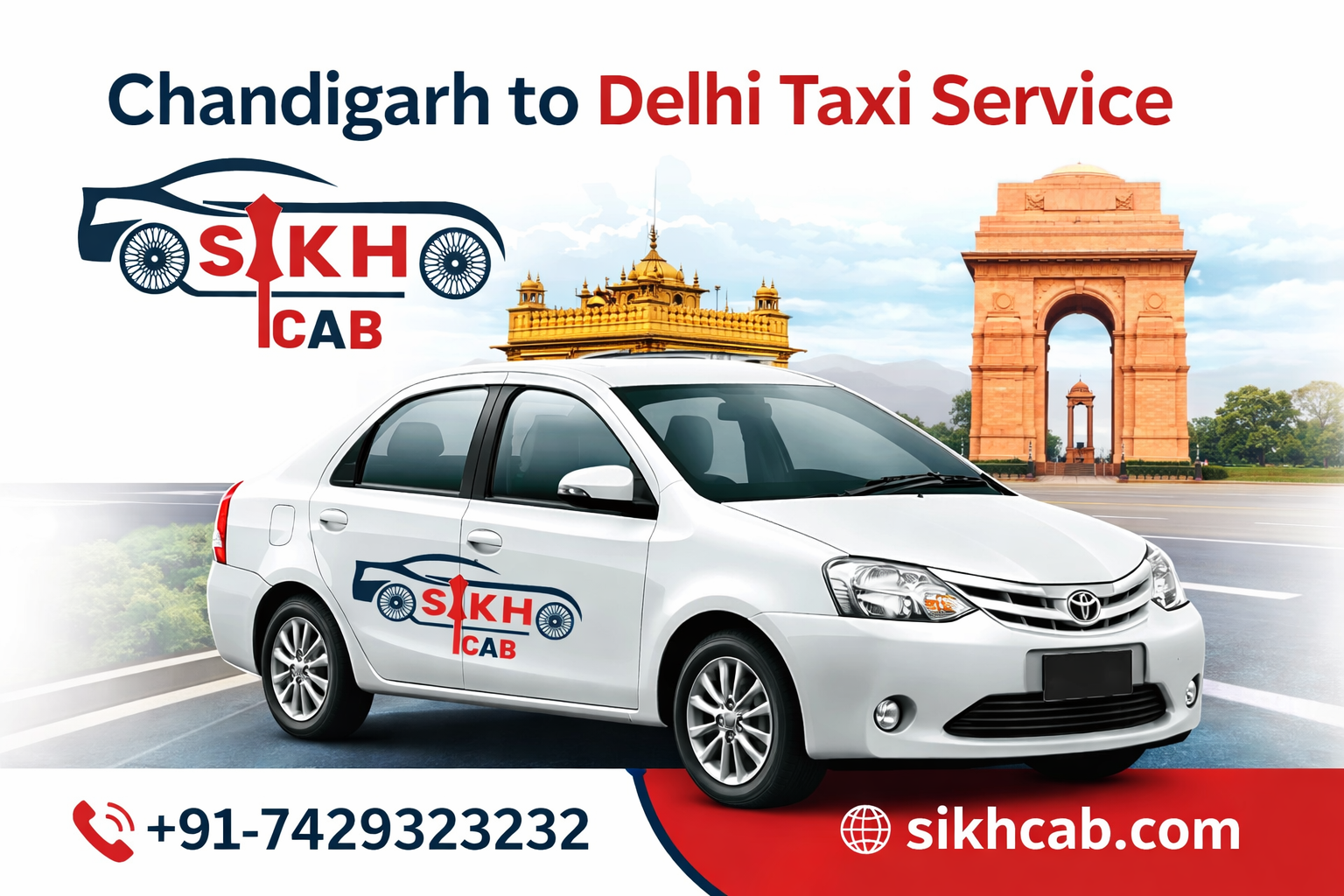 Chandigarh to Delhi Taxi Service by Sikh Cab – Comfortable, Safe & Reliable Travel
